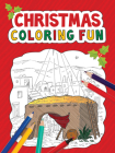 Christmas Coloring Fun By Mark Ammerman (Illustrator), Compiled by Barbour Staff Cover Image