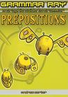 Prepositions (Grammar Ray: A Graphic Guide to Grammar) By Andrew Carter Cover Image