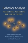 Behavior Analysis: Translational Perspectives and Clinical Practice By Henry S. Roane, PhD, BCBA-D (Editor), Andrew R. Craig, PhD (Editor), Valdeep Saini (Editor), Joel E. Ringdahl, PhD, BCBA (Editor) Cover Image