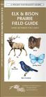 Elk & Bison Prairie Field Guide: Land Between the Lakes Cover Image