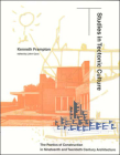 Studies in Tectonic Culture: The Poetics of Construction in Nineteenth and Twentieth Century Architecture By Kenneth Frampton, John Cava (Editor) Cover Image