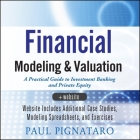 Financial Modeling and Valuation: A Practical Guide to Investment Banking and Private Equity By Paul Heitsch (Read by), Paul Pignataro Cover Image