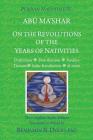 Persian Nativities IV: On the Revolutions of the Years of Nativities By Benjamin N. Dykes, Benjamin N. Dykes (Translator), Abu Ma'shar Al-Balkhi Cover Image
