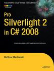 Pro Silverlight 2 in C# 2008 (Expert's Voice in Web Development) Cover Image