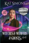 Witches and Weavers and Ghosts, Oh Boy: Large Print Edition Cover Image