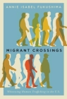 Migrant Crossings: Witnessing Human Trafficking in the U.S. Cover Image