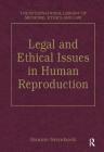 Legal and Ethical Issues in Human Reproduction (International Library of Medicine) Cover Image
