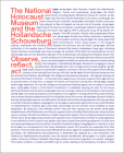 The National Holocaust Museum and the Hollandsche Schouwburg: Observe, Reflect, ACT Cover Image