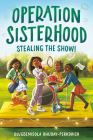 Operation Sisterhood: Stealing the Show! Cover Image