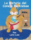 La Historia del Conejo Bucklebee Cover Image