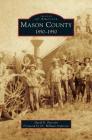 Mason County: 1850-1950 By David K. Petersen, William Anderson (Foreword by) Cover Image