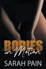 Bodies in Motion By Sarah Pain Cover Image
