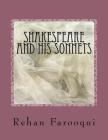 Shakespeare And His Sonnets: The great poet and writer's life history and a short introduction and collection of Sonnets . Cover Image