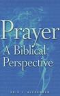 Prayer: A Biblical Perspective By Eric J. Alexander Cover Image