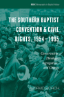 The Southern Baptist Convention & Civil Rights, 1954-1995 (Monographs in Baptist History #22) By David Roach Cover Image