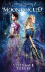 Moontangled: A Harwood Spellbook Novella By Stephanie Burgis Cover Image
