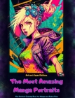 The Most Amazing Manga Portraits - The Perfect Coloring Book for Manga and Anime Fans: A Journey through the Wonderful Worlds of Japan´s Best Manga an By Japan Editions, Art Cover Image