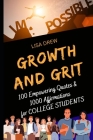 Growth and Grit: 100 Empowering Quotes & 1000 Affirmations for COLLEGE STUDENTS Cover Image