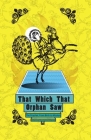 That Which That Orphan Saw By James Clark (Translator), Muhammad Reza Sarshar Cover Image