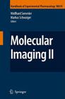 Molecular Imaging II (Handbook of Experimental Pharmacology #185) By Wolfhard Semmler (Editor), Markus Schwaiger (Editor) Cover Image