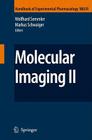 Molecular Imaging II (Handbook of Experimental Pharmacology #185) Cover Image