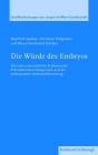 Die Würde Des Embryos: Ethische Und Rechtliche Probleme Der Präimplantationsdiagnostik Und Der Embryonalen Stammzellforschung Cover Image