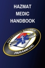Hazmat Medic Handbook By Greg Logue Cover Image