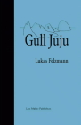 Gull Juju: Photographs from the Farallon Islands Cover Image