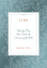 Luke: That You May Have Certainty Concerning the Faith Cover Image