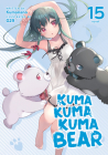 Kuma Kuma Kuma Bear (Light Novel) Vol. 15 By Kumanano, 29 (Illustrator) Cover Image