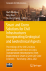 Smart and Green Solutions for Civil Infrastructures Incorporating Geological and Geotechnical Aspects: Proceedings of the 6th Geochina International C (Sustainable Civil Infrastructures) By Hadi Khabbaz (Editor), Yang Xiao (Editor), Jia-Ruey Chang (Editor) Cover Image