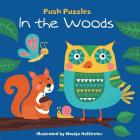 Push Puzzles: In the Woods By Nastja Holtfreter (Illustrator) Cover Image