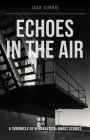 Echoes in the Air By Jack Currie Cover Image