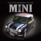 The Auto Biography of the Mini (The Auto Biography Series) By Jon Stroud Cover Image