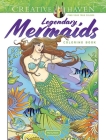 Creative Haven Legendary Mermaids Coloring Book (Creative Haven Coloring Books) Cover Image