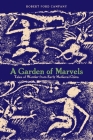 A Garden of Marvels: Tales of Wonder from Early Medieval China Cover Image