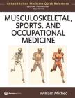 Musculoskeletal, Sports and Occupational Medicine (Rehabilitation Medicine Quick Reference) Cover Image