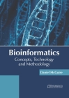 Bioinformatics: Concepts, Technology and Methodology By Daniel McGuire (Editor) Cover Image