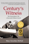 Century's Witness: The Extraordinary Life of Journalist Wallace Carroll By Mary Llewellyn McNeil Cover Image