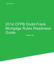 2014 CFPB Dodd-Frank Mortgage Rules Readiness Guide By Consumer Financial Protection Bureau Cover Image