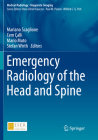 Emergency Radiology of the Head and Spine By Mariano Scaglione (Editor), Cem Çalli (Editor), Mario Muto (Editor) Cover Image
