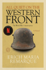 All Quiet on the Western Front: A Novel By Erich Maria Remarque, Arthur Wesley Wheen (Translated by) Cover Image