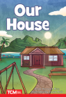 Our House: Level 2: Book 19 (Decodable Books: Read & Succeed) By Dona Herweck Rice, Surya Nair (Illustrator) Cover Image