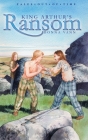 King Arthur's Ransom (Tales Out of Time) By Donna Vann Cover Image