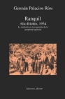 Ranquil Alto Bíobío.1934.: La violencia en la expansión de la propeidad agrícola By Germán Palacios Ríos Cover Image