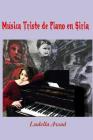 Musica Triste de Piano en Siria By Jose Herminio Orlando Vigi (Translator), Ludella Awad Cover Image
