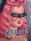 Fatales: The Art of Ryan Heshka By Ryan Heshka Cover Image