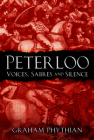 Peterloo: Voices, Sabres and Silence By Graham Phythian Cover Image