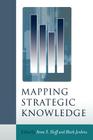 Mapping Strategic Knowledge By Anne Sigismund Huff (Editor), Jenkins (Editor) Cover Image