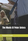 The Music Of Peter Cetera By Richard Etchells Cover Image